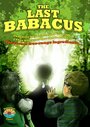 Смотреть «The Last Babacus» онлайн фильм в хорошем качестве