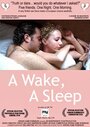 Смотреть «A Wake, a Sleep» онлайн фильм в хорошем качестве