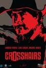 Crosshairs (2012) кадры фильма смотреть онлайн в хорошем качестве