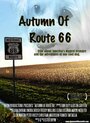 Смотреть «Autumn of Route 66» онлайн фильм в хорошем качестве