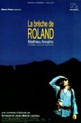 La brèche de Roland (2000) кадры фильма смотреть онлайн в хорошем качестве