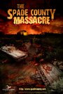 The Spade County Massacre (2011) трейлер фильма в хорошем качестве 1080p