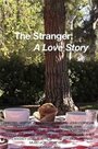 The Stranger: A Love Story (2011) трейлер фильма в хорошем качестве 1080p