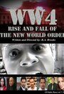 WW4: Rise and Fall of the New World Order (2010) скачать бесплатно в хорошем качестве без регистрации и смс 1080p