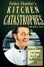 Смотреть «Palmer Chandler's Kitchen Catastrophes» онлайн фильм в хорошем качестве