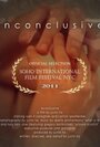 Inconclusive (2011) скачать бесплатно в хорошем качестве без регистрации и смс 1080p