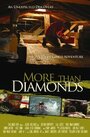 More Than Diamonds (2010) скачать бесплатно в хорошем качестве без регистрации и смс 1080p