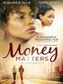 Смотреть «Money Matters» онлайн фильм в хорошем качестве