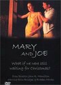 Смотреть «Mary and Joe» онлайн фильм в хорошем качестве