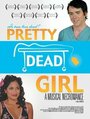 Pretty Dead Girl (2004) скачать бесплатно в хорошем качестве без регистрации и смс 1080p