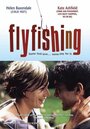 Flyfishing (2002) трейлер фильма в хорошем качестве 1080p