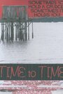 Time to Time (2007) трейлер фильма в хорошем качестве 1080p