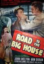 Road to the Big House (1947) скачать бесплатно в хорошем качестве без регистрации и смс 1080p