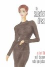 Смотреть «The Sweater Dress» онлайн фильм в хорошем качестве