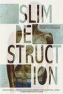 Slim Destruction (2012) трейлер фильма в хорошем качестве 1080p