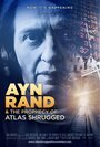 Ayn Rand & the Prophecy of Atlas Shrugged (2011) трейлер фильма в хорошем качестве 1080p