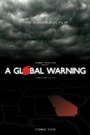 A Global Warning (2009) трейлер фильма в хорошем качестве 1080p