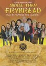 More Than Frybread (2011) трейлер фильма в хорошем качестве 1080p