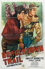 Смотреть «Bordertown Trail» онлайн фильм в хорошем качестве