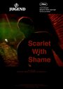 Scarlet With Shame (2009) трейлер фильма в хорошем качестве 1080p