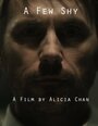 A Few Shy (2011) трейлер фильма в хорошем качестве 1080p