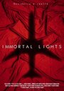 Immortal Lights (2010) скачать бесплатно в хорошем качестве без регистрации и смс 1080p