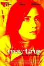 Martine (2003) скачать бесплатно в хорошем качестве без регистрации и смс 1080p