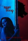 Смотреть «Ridin Hood» онлайн фильм в хорошем качестве