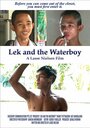 Смотреть «Lek and the Waterboy» онлайн фильм в хорошем качестве