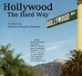 Hollywood the Hard Way (2004) кадры фильма смотреть онлайн в хорошем качестве