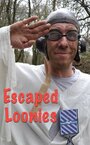 Escaped Loonies (2011) кадры фильма смотреть онлайн в хорошем качестве