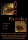 Only Firecrackers (2003) трейлер фильма в хорошем качестве 1080p