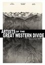 Смотреть «Artists of the Great Western Divide» онлайн фильм в хорошем качестве