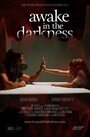 Awake in the Darkness (2010) кадры фильма смотреть онлайн в хорошем качестве