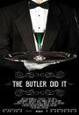 The Butler Did It (2011) кадры фильма смотреть онлайн в хорошем качестве