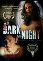 As Dark as Night (2011) скачать бесплатно в хорошем качестве без регистрации и смс 1080p