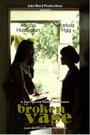 Broken Vase (2010) трейлер фильма в хорошем качестве 1080p