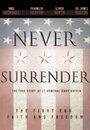 Never Surrender (2011) скачать бесплатно в хорошем качестве без регистрации и смс 1080p