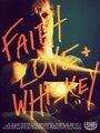 Faith, Love and Whiskey