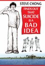 Смотреть «Steve Chong Finds Out That Suicide Is a Bad Idea» онлайн фильм в хорошем качестве