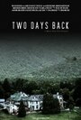 Смотреть «Two Days Back» онлайн фильм в хорошем качестве