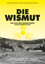 Die Wismut (1994) трейлер фильма в хорошем качестве 1080p