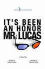 Смотреть «It's Been an Honor Mr. Lucas» онлайн фильм в хорошем качестве