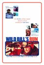 Wild Bill's Run (2012) кадры фильма смотреть онлайн в хорошем качестве