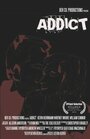 Addict (2013) трейлер фильма в хорошем качестве 1080p