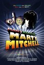 Смотреть «The Many Maladies of Marty Mitchell» онлайн в хорошем качестве