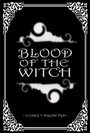 Blood of the Witch (2011) скачать бесплатно в хорошем качестве без регистрации и смс 1080p