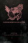 Смотреть «Catfish with Falcon Wings» онлайн фильм в хорошем качестве