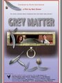 Grey Matter