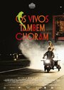 Смотреть «Os Vivos Tambem Choram» онлайн фильм в хорошем качестве